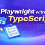 Playwright with Typescript